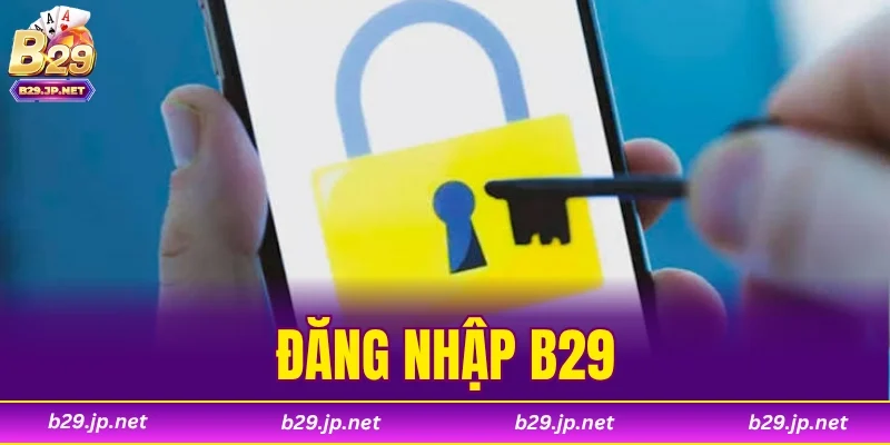 Đăng Nhập B29