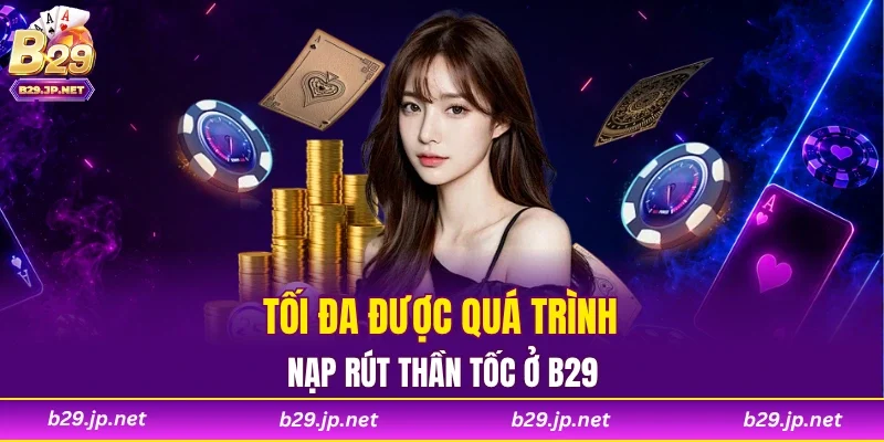 Tối đa được quá trình nạp rút thần tốc ở B29