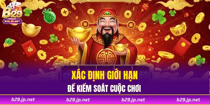 Xác định giới hạn để kiểm soát cuộc chơi